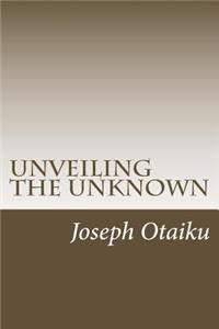 Unveiling the Unknown