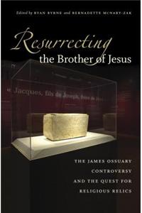 Resurrecting the Brother of Jesus