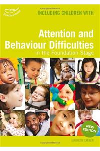 Including Children with Attention and Behaviour Difficulties in the Foundation Stage