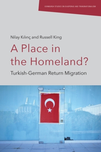 Place in the Homeland?: Turkish-German Return Migration