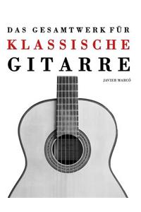 Das Gesamtwerk für klassische Gitarre