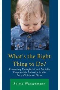 What's the Right Thing to Do?