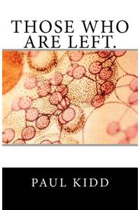 Those who are left.