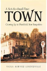 Not-So-Small-Time Town