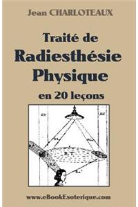 Traité de Radiesthésie Physique