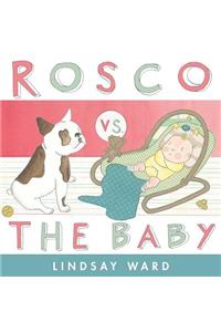 Rosco vs. the Baby