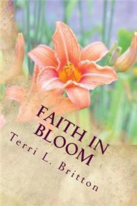 Faith In Bloom