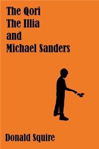 The Qori, the Illia, and Michael Sanders