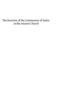 Doctrine of the Communion of Saints in the Ancient Church