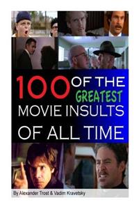 100 of the Greatest Movie Insults of All Time