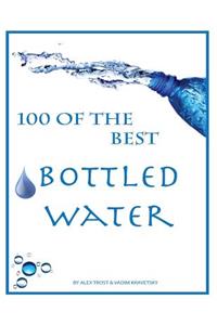 100 of the Best Bottled Water