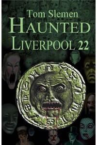 Haunted Liverpool 22