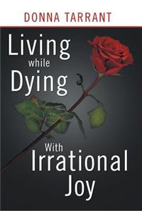 Living While Dying