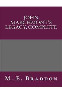 John Marchmont's Legacy, Complete