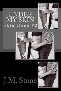 Under My Skin (Skin Deep #2)
