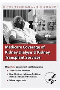 Medicare Coverage of Kidney Dialysis & Kidney Transplant Services