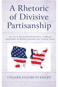 A Rhetoric of Divisive Partisanship