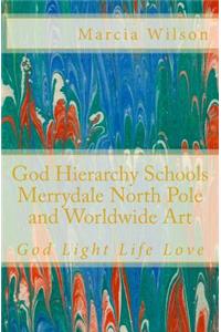 God Hierarchy School Merrydale North Pole and Worldwide Art