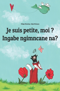Je suis petite, moi ? Ingabe ngimncane na?