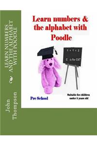 Learn Numbers and the Alphabet with Poodle