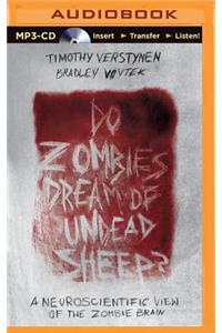 Do Zombies Dream of Undead Sheep?