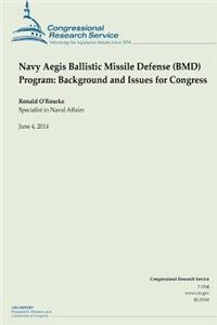 Navy Aegis Ballistic Missile Defense (BMD) Program