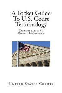 A Pocket Guide to U.S. Court Terminology