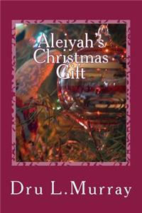 Aleiyah's Christmas Gift