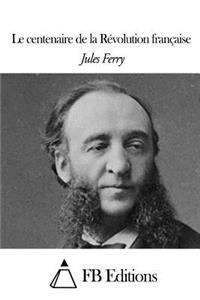 Le centenaire de la Révolution française