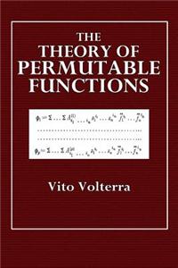 The Theory of Permutable Functions