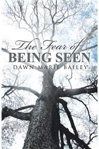 Fear of Being Seen