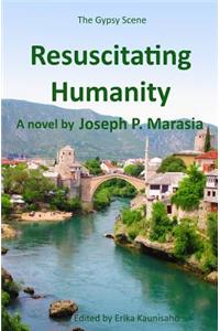 Resuscitating Humanity