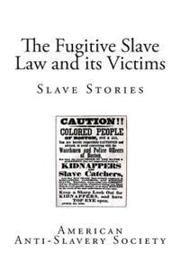 The Fugitive Slave Law and its Victims