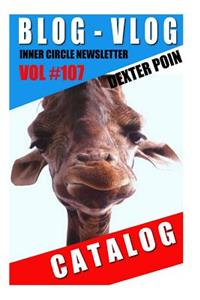 Blog Vlog Catalog! Vol #107 - Inner Circle Newsletter