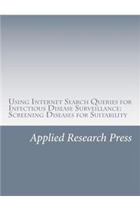Using Internet Search Queries for Infectious Disease Surveillance: Screening Diseases for Suitability