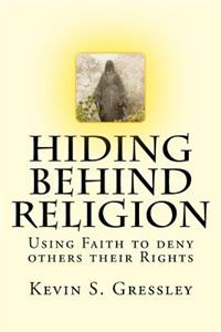 Hiding Behind Religion