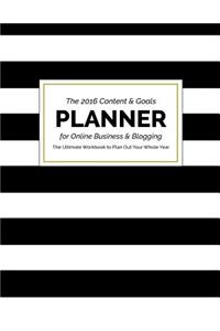 The 2016 Content and Goals Planner for Online Business and Blogging