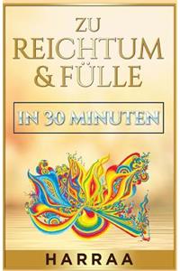 Zu Reichtum & Fülle in 30 Minuten