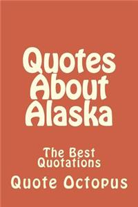 Quotes About Alaska