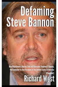 Defaming Steve Bannon