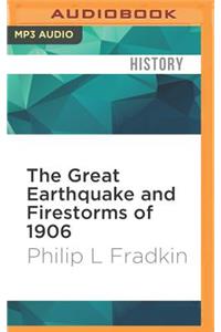 Great Earthquake and Firestorms of 1906