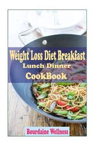 Weight Loss Diet Breakfast Lunch Dinner