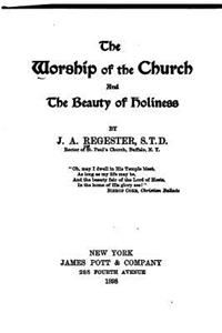 Worship of the Church and the Beauty of Holiness