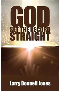 God Set the Record Straight