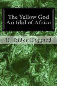Yellow God An Idol of Africa