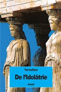 De l'Idolâtrie