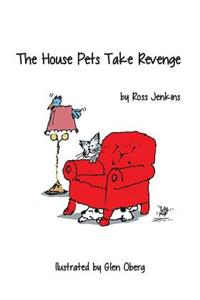 House Pets Take Revenge