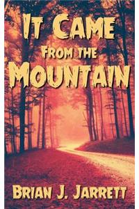 It Came from the Mountain