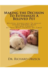 Making the Decision To Euthanize A Beloved Pet