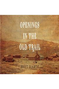 Openings in the Old Trail